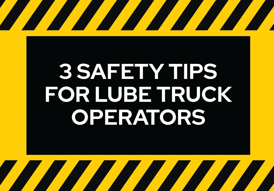 Blog Thumbnail_Feb 2025 - Safety Tips for Lube Truck Operators